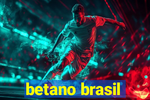 betano brasil